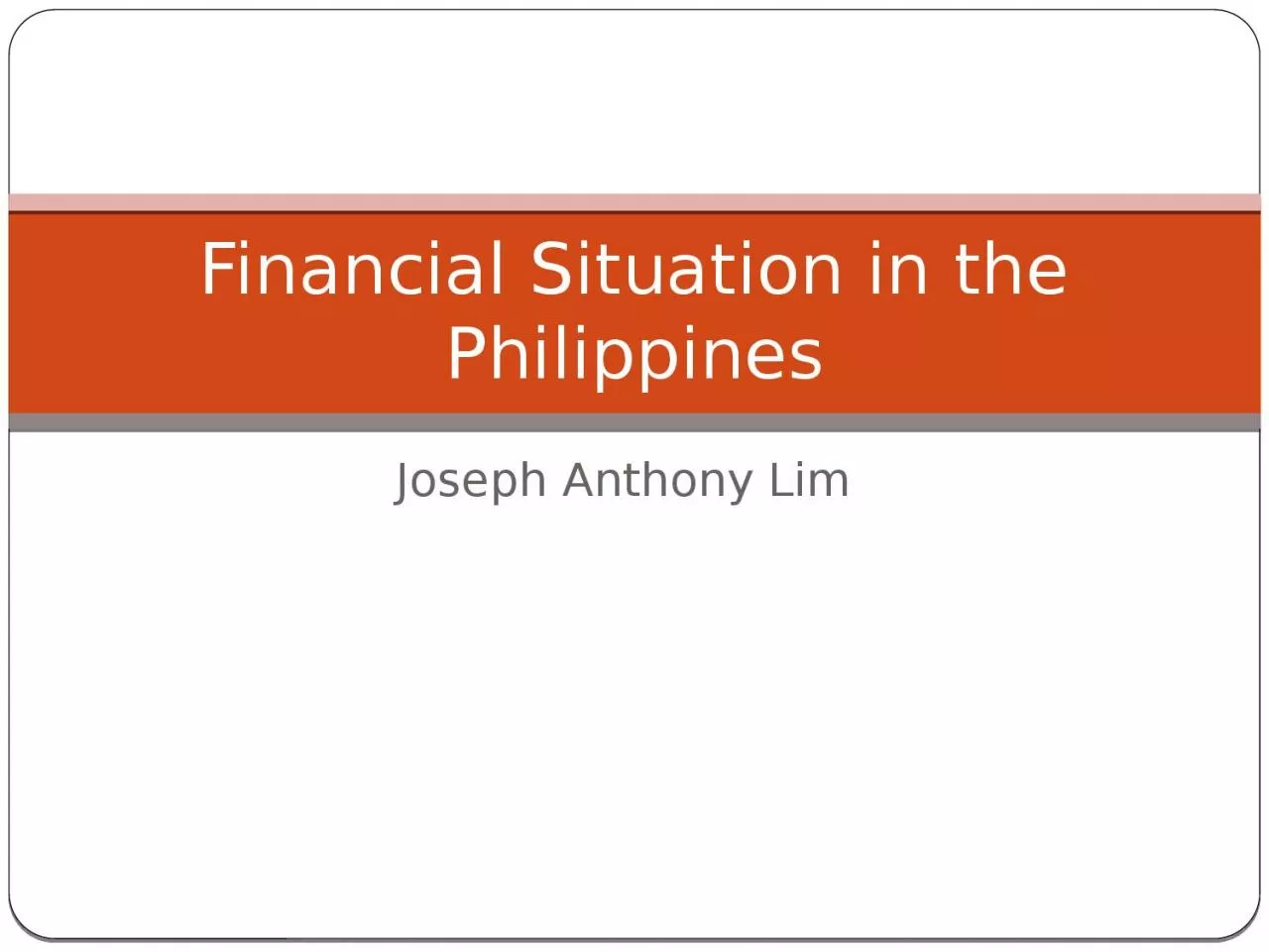 Joseph Anthony Lim Financial Situation in the Philippines