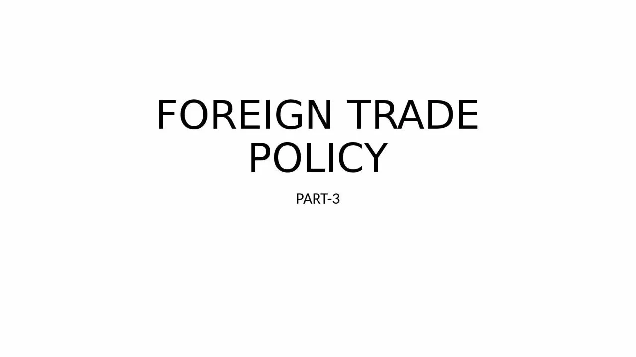 FOREIGN TRADE POLICY PART-3