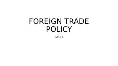 FOREIGN TRADE POLICY PART-3
