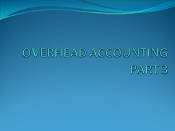 OVERHEAD ACCOUNTING PART 3