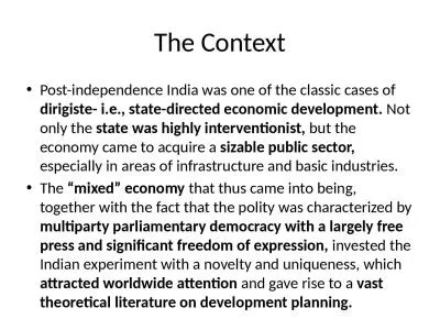 The Context Post-independence India was one of the classic cases of