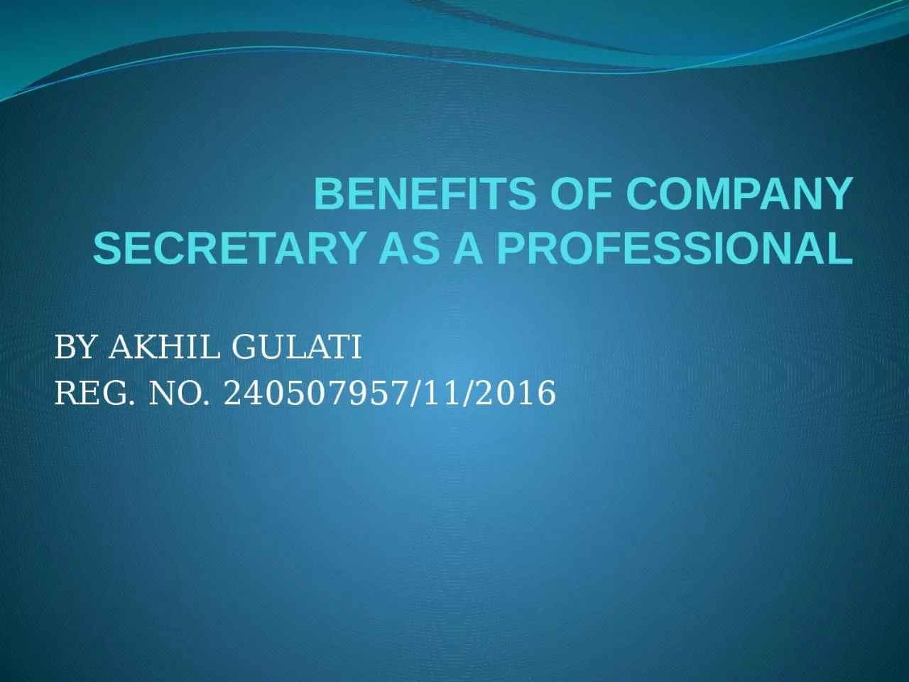BENEFITS OF COMPANY SECRETARY AS A PROFESSIONAL
