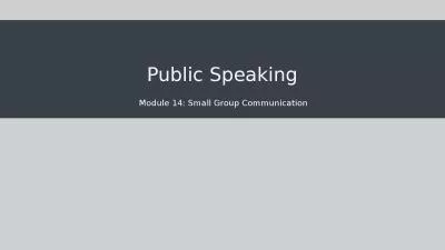 Public Speaking Module 14: Small Group Communication