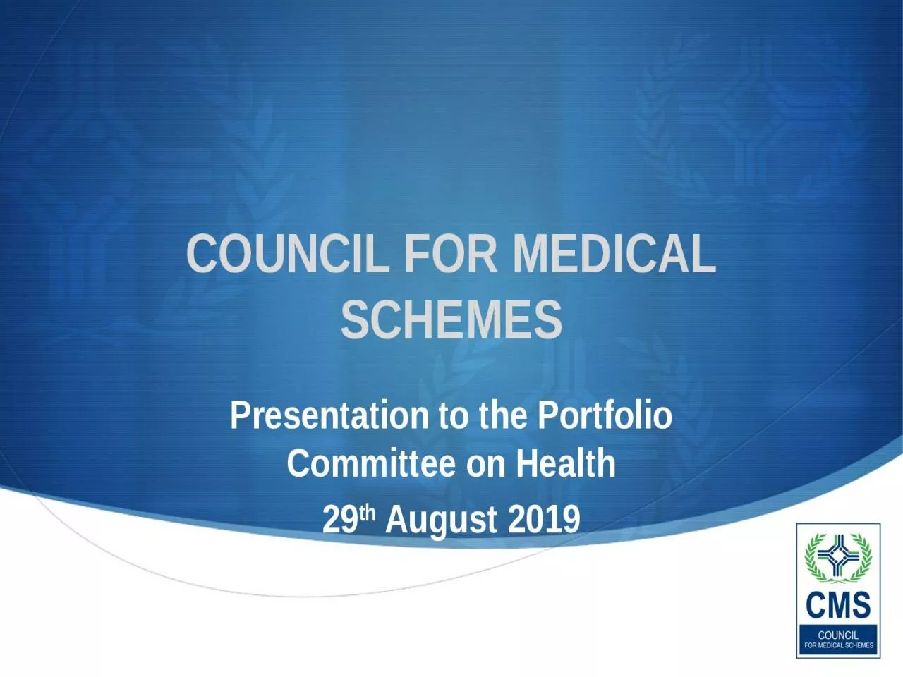 PPT-COUNCIL FOR MEDICAL SCHEMES