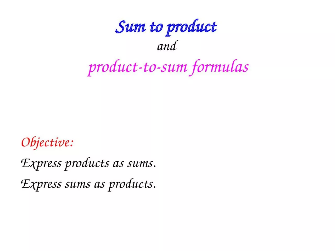 Sum to product  and   product-to-sum formulas