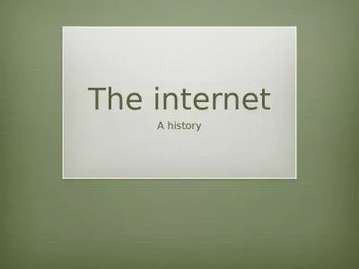 The internet A history Internet origins
