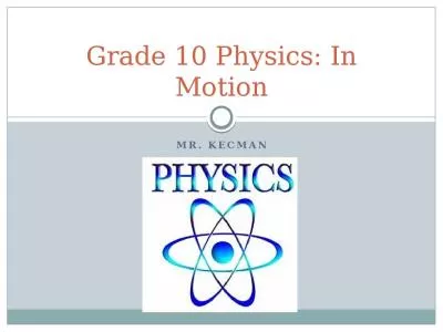 Mr. Kecman Grade 10 Physics: In Motion