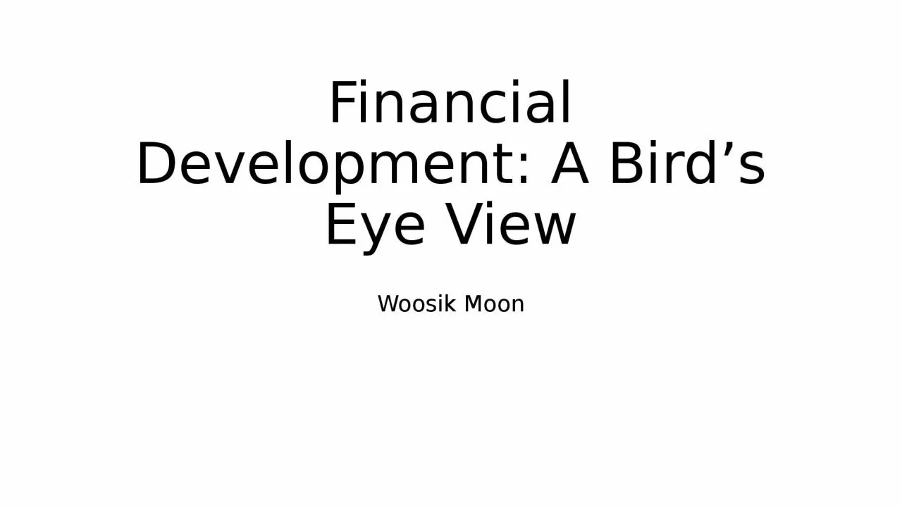 PPT-Financial Development: A Bird’s Eye View