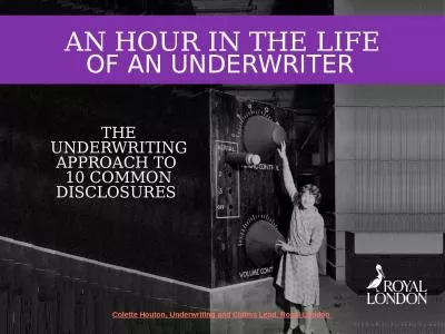 AN Hour in the life  OF an Underwriter