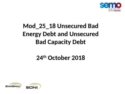 Mod_25_18 Unsecured Bad Energy Debt and Unsecured Bad Capacity Debt