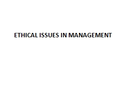 ETHICAL ISSUES IN MANAGEMENT