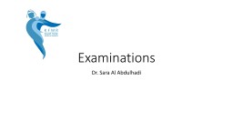 Examinations  Dr. Sara Al Abdulhadi