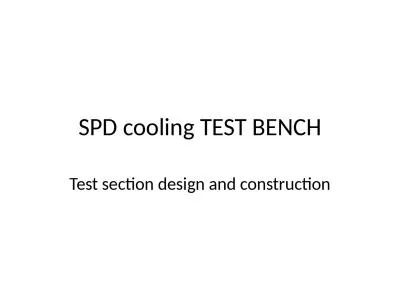 SPD cooling TEST BENCH Test section design and construction