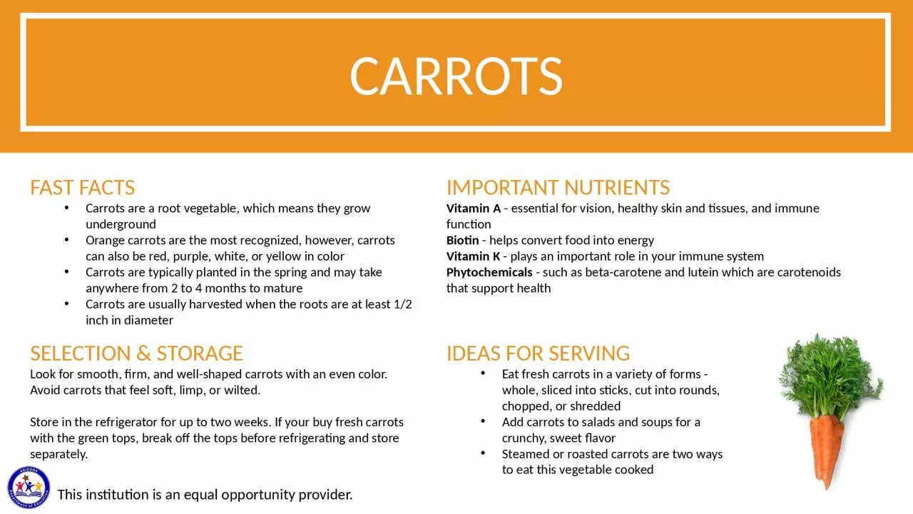 PPT-CARROTS FAST FACTS Carrots are a root vegetable, which means they grow underground