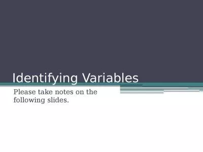 Identifying Variables Please take notes on the following slides.