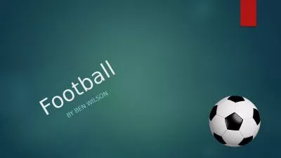 Football By Ben Wilson WHAT MY TEAM IS CALLED