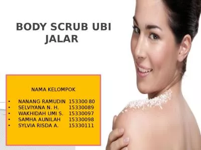 BODY SCRUB UBI JALAR  NAMA KELOMPOK