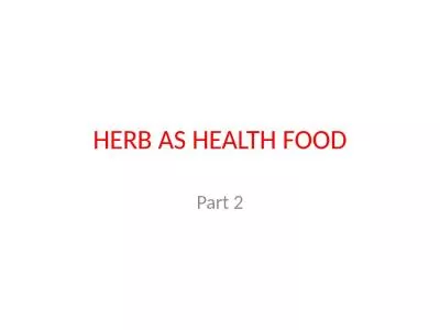 HERB AS HEALTH FOOD Part 2