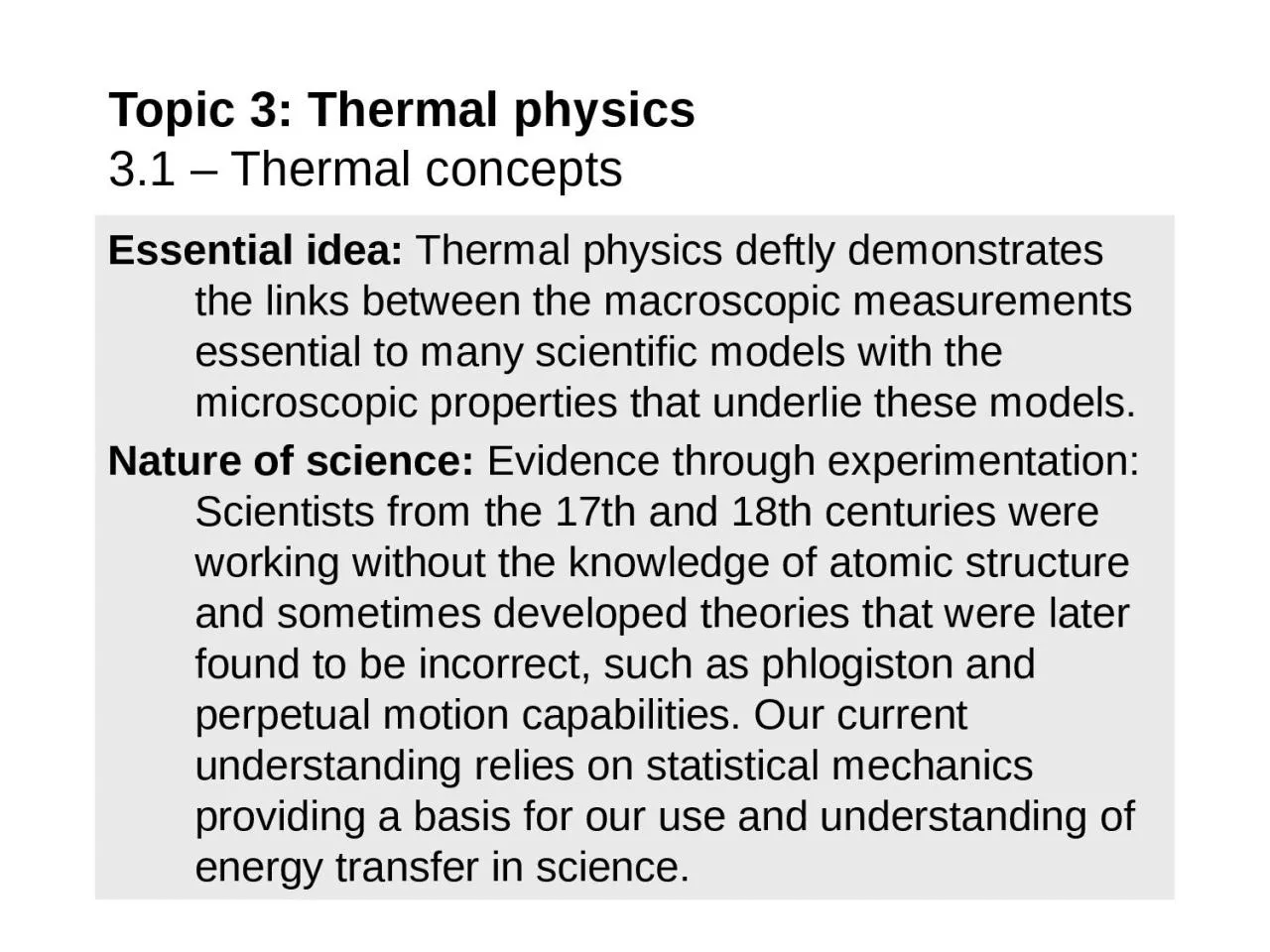 Essential idea:  Thermal physics deftly demonstrates the links between the macroscopic