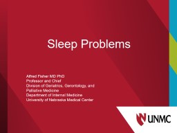 PPT-Sleep Problems Alfred Fisher MD PhD