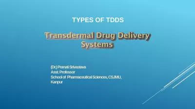 Types of  tdds 1 ( Dr.) Pranati Srivastava