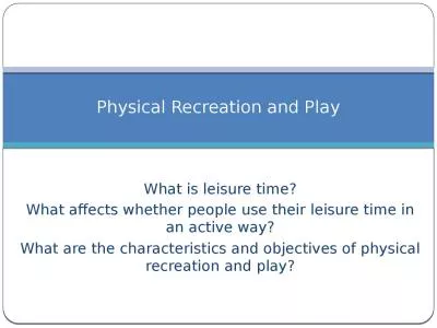 What is leisure time? What affects whether people use their leisure time in an active way?