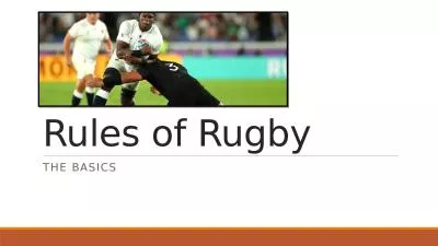 Rules of Rugby The Basics