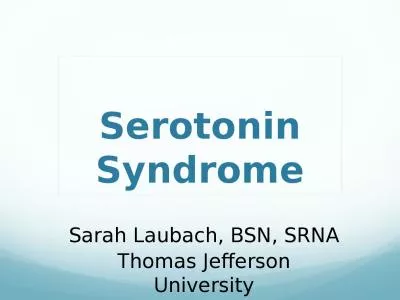 Serotonin Syndrome Sarah Laubach, BSN, SRNA