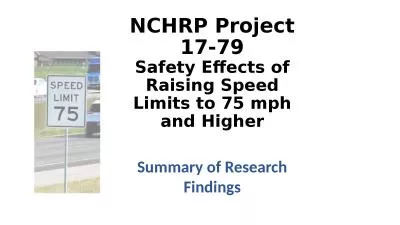 NCHRP  Project 17-79 Safety Effects of Raising Speed Limits to 75 mph and Higher