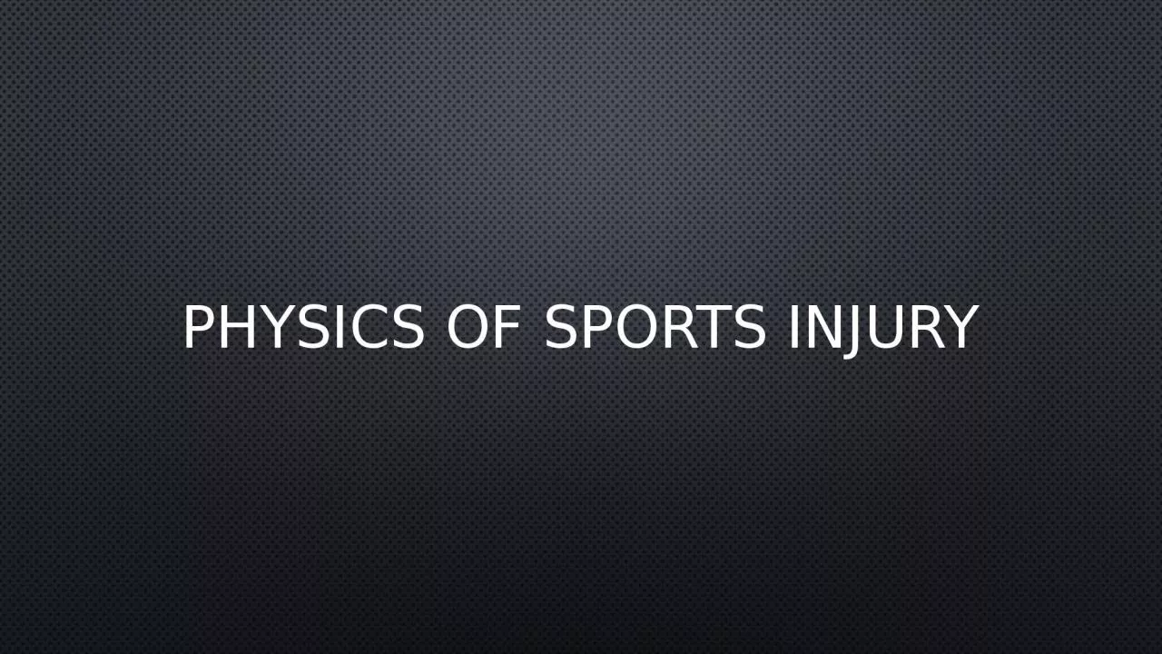 PPT-Physics of Sports Injury