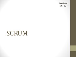 SCRUM Textbook: Ch.  2, 4
