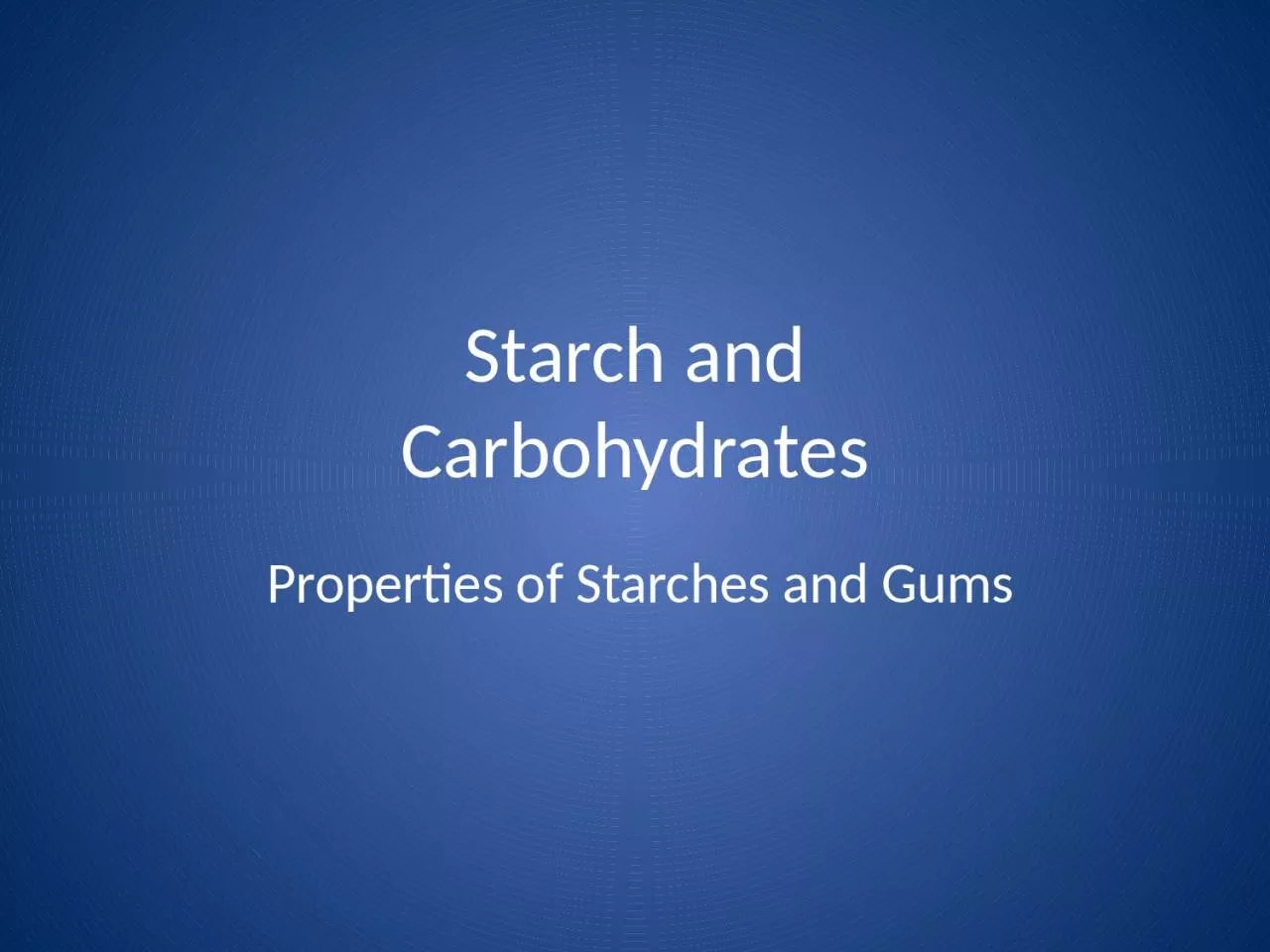 Starch and Carbohydrates