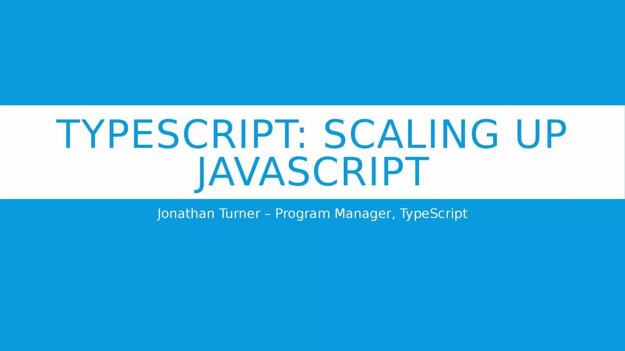 PPT-TypeScript: Scaling Up JavaScript