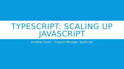 TypeScript: Scaling Up JavaScript