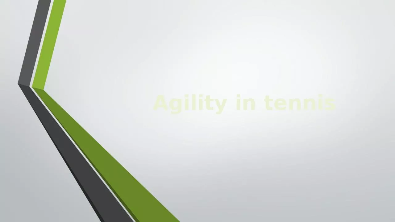 PPT-Agility in tennis What is agility?