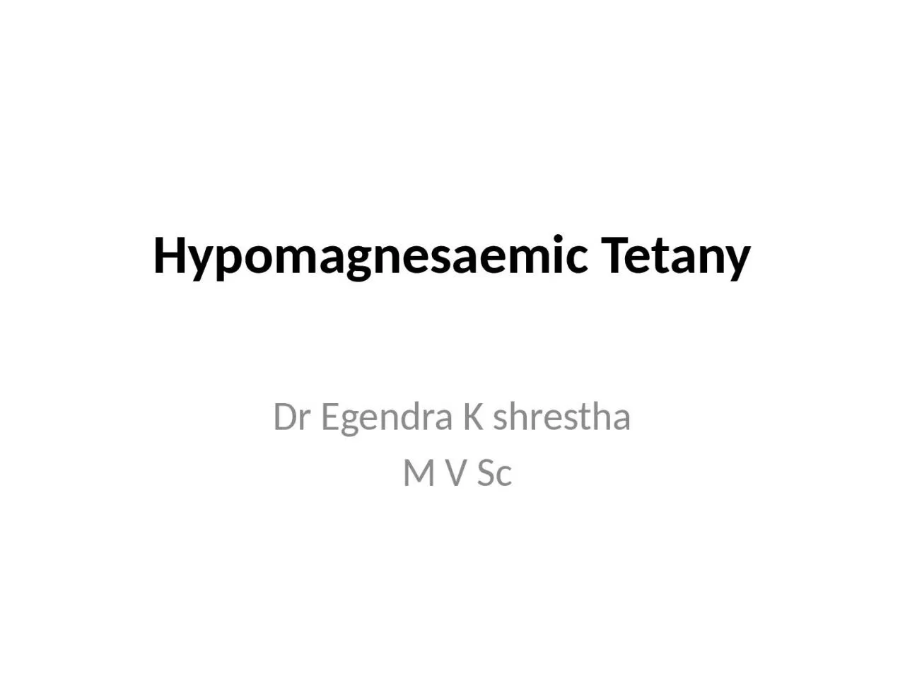 PPT-Hypoma g nesaemic Tetany