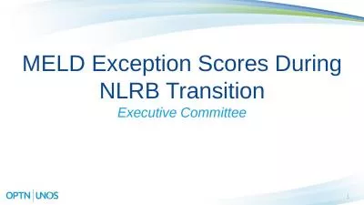 1 MELD Exception Scores During NLRB Transition