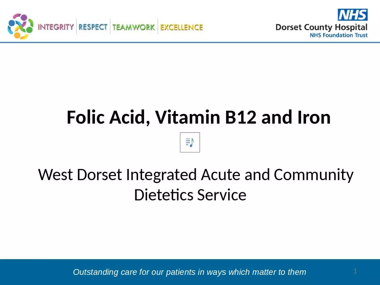 1 Folic Acid, Vitamin B12 and Iron