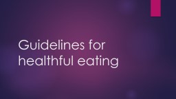 Guidelines for healthful eating