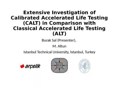 Extensive Investigation of Calibrated Accelerated Life Testing (CALT) in Comparison with