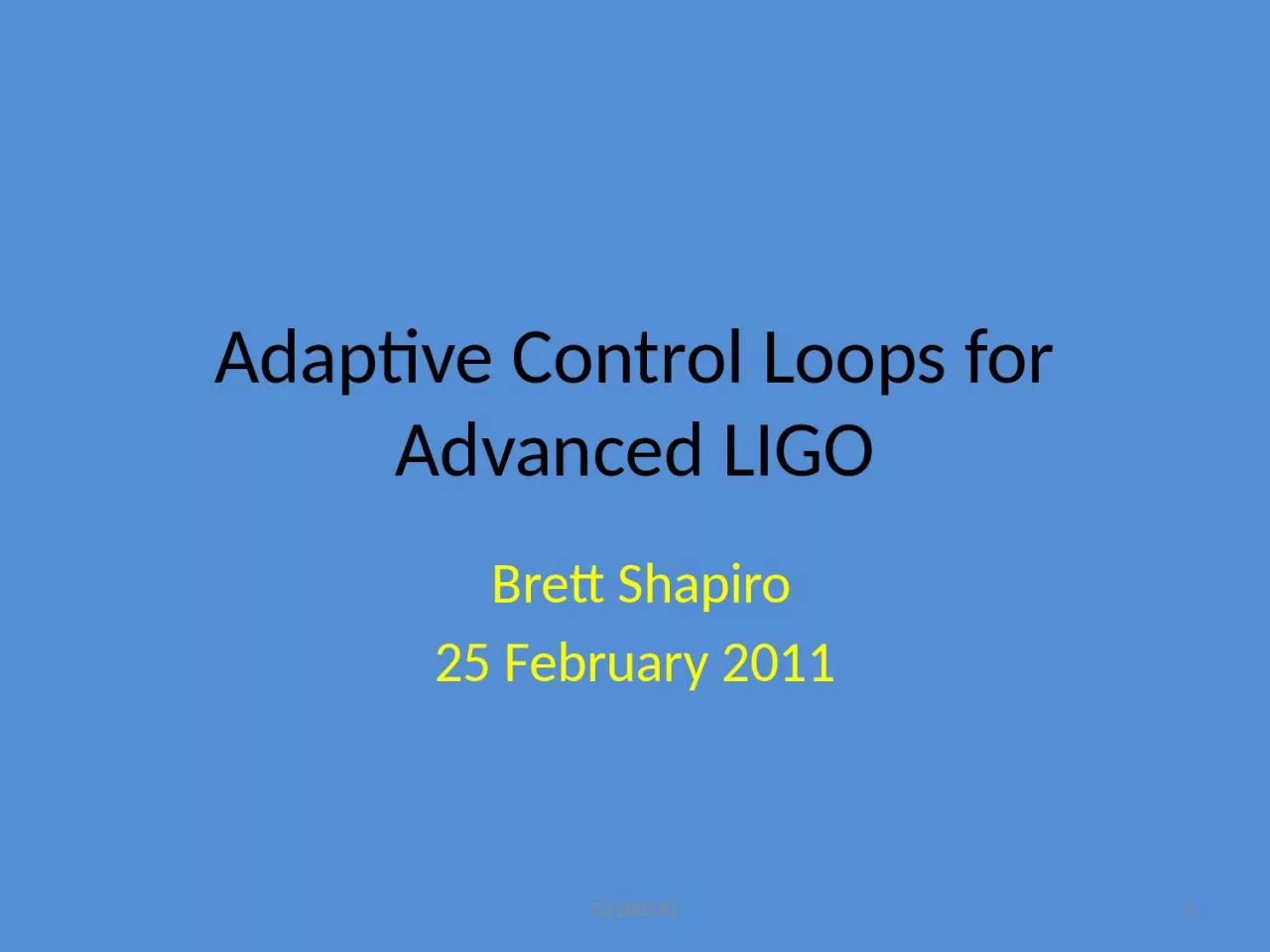 Adaptive Control  Loops for Advanced LIGO