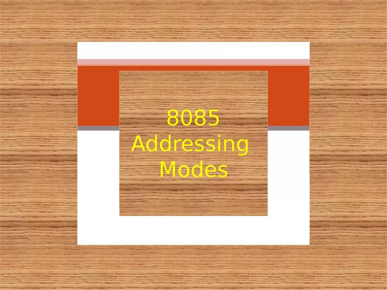 PPT-8085 Addressing Modes 