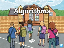 Aim To understand and follow algorithms.