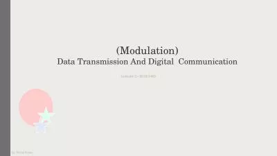 (Modulation) Data Transmission And Digital  Communication