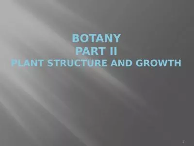 Botany Part II Plant Structure and Growth