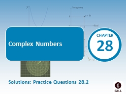 1. Identify each of the complex numbers shown on the