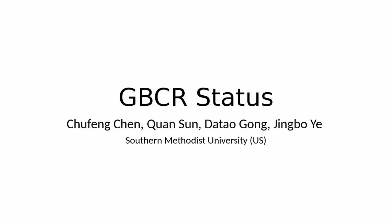 GBCR Status Chufeng  Chen, Quan Sun,