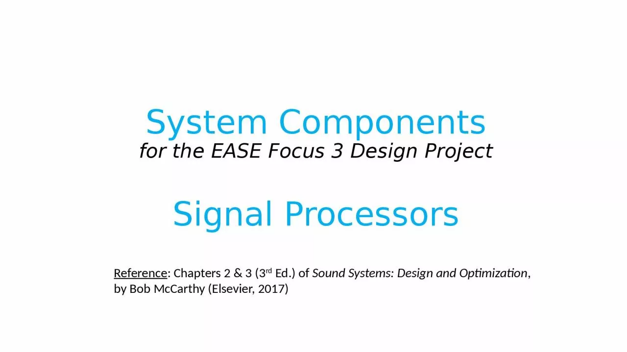 System Components for the EASE Focus 3 Design
