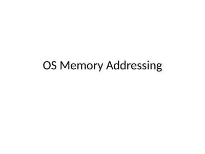 OS Memory  Addressing Architecture