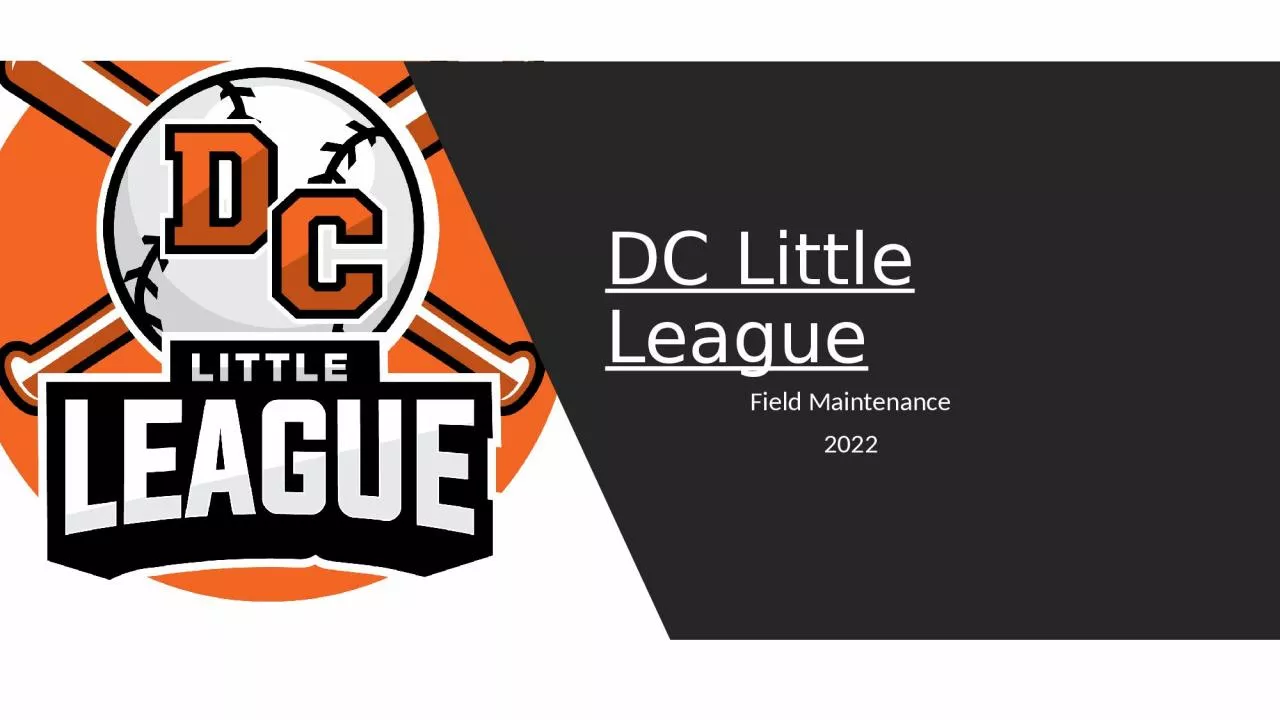 PPT-Field Maintenance 2022 DC Little League